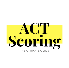 The Ultimate ACT Score Guide: How Can I Get the Best Possible Score?