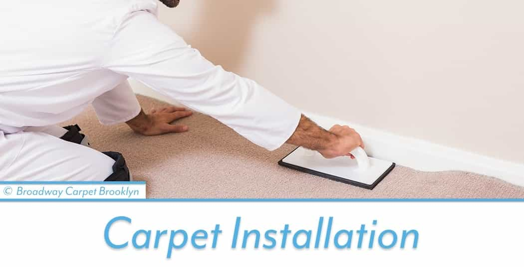 Best Techniques for Carpet Installation in Brooklyn Homes