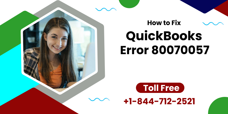 How Do I Fix Error Code 80070057 In QuickBooks?