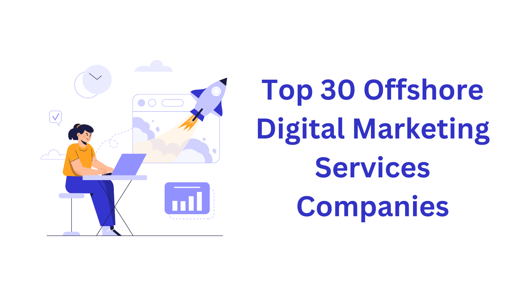 Top 30 Offshore Digital Marketing Services Companies