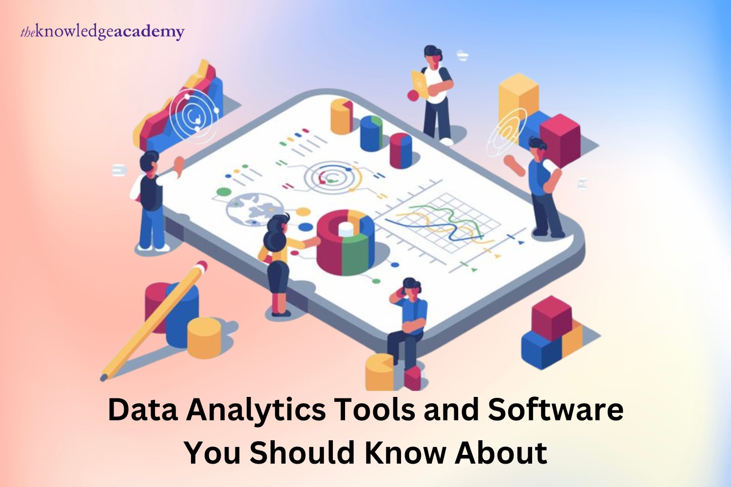 Data Analytics Tools and Software You Should Know About